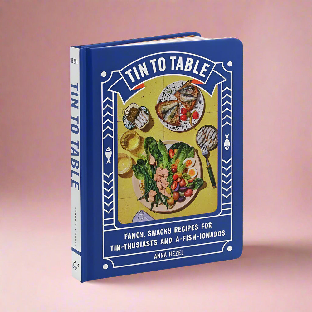 "Tin to Table: Fancy, Snacky Recipes for Tin-thusiasts and A-fish-ionados" Book by Anna Hezel - DECANTsf